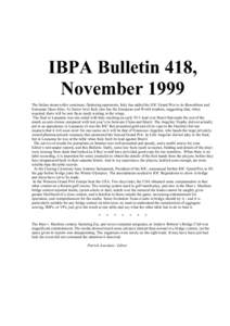 IBPA Bulletin 418, November 1999 The Italian steam-roller continues, flattening opponents. Italy has added the IOC Grand Prix to its Rosenblum and European Open titles. At Junior level Italy also has the European and Wor