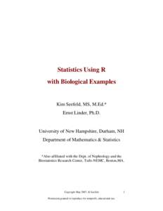 Statistics Using R with Biological Examples Kim Seefeld, MS, M.Ed.* Ernst Linder, Ph.D.