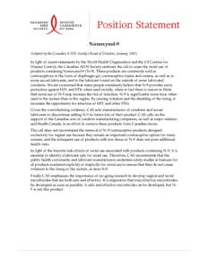 Nonoxynol-9 Adopted by the Canadian AIDS Society’s Board of Directors, January, 2003. In light of recent statements by the World Health Organization and the US Centres for Disease Control, the Canadian AIDS Society end