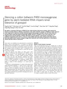 © 2007 Nature Publishing Group http://www.nature.com/naturebiotechnology  ARTICLES Silencing a cotton bollworm P450 monooxygenase gene by plant-mediated RNAi impairs larval