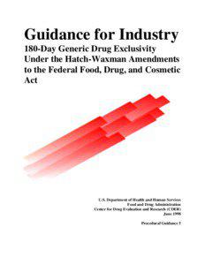 Guidance for Industry 180-Day Generic Drug Exclusivity Under the Hatch-Waxman Amendments