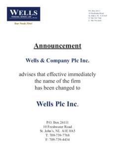 WELLS PERSONAL SERVICE LAW P.O. Box[removed]Freshwater Road St. John’s, NL A1E 0A5