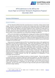 APVI Submission to the AER on the Issues Paper on SA Power Network’s Regulatory Proposal December 2014 Summary of APVI Response General Comments SA Power Networks (SAPN), like all other network businesses in Australia,