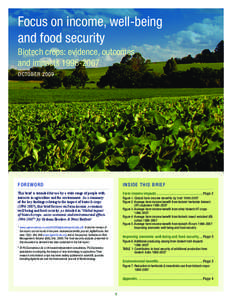 Focus on income, well-being and food security Biotech crops: evidence, outcomes and impacts[removed]OCTOBER 2009
