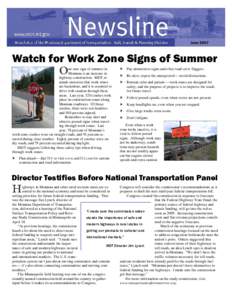 June[removed]Watch for Work Zone Signs of Summer O ne sure sign of summer in Montana is an increase in