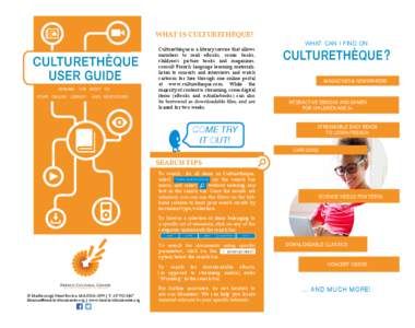 WHAT WHATISISCULTURETHÈQUE? CULTURETHÈQUE? MAKING THE MOST OF YOUR ONLINE LIBRARY