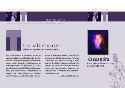 turmalintheater  turmalintheater DAS THEATER Turmalin — ein Stein, von dem es heißt, er mache das Unsichtbare sichtbar ...