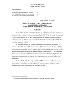 STATE OF VERMONT PUBLIC SERVICE BOARD Docket No[removed]Investigation into tariff filing of Verizon New England Inc., d/b/a Verizon Vermont, re: revisions to its Pole Attachments Tariff