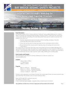 Contractor Constructability Workshop for Yerba Buena Island Transition Structure, Contract 2 Thursday, October 13, 2011 Event Description