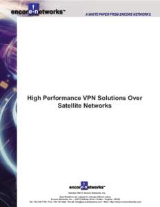 A WHITE PAPER FROM ENCORE NETWORKS  High Performance VPN Solutions Over Satellite Networks  October 2004 © Encore Networks, Inc.