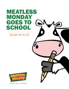 MEATLESS MONDAY GOES TO SCHOOL Guide for K-12