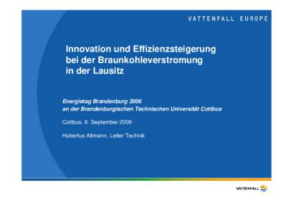 Innovation und Effizienzsteigerung  bei der Braunkohleverstromung  in der Lausitz