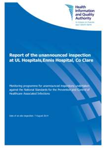 Report of the unannounced inspection at UL Hospitals, Ennis Hospital, Co Clare Health Information and Quality Authority Report of the unannounced inspection at UL Hospitals,Ennis Hospital, Co Clare