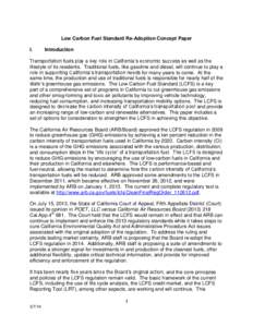 Low Carbon Fuel Standard Re-Adoption Concept Paper I. Introduction  Transportation fuels play a key role in California’s economic success as well as the