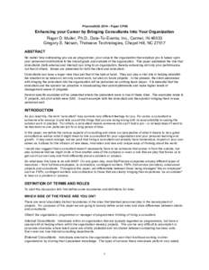 PharmaSUG[removed]Paper CP06  Enhancing your Career by Bringing Consultants Into Your Organization Roger D. Muller, Ph.D., Data-To-Events, Inc., Carmel, IN[removed]Gregory S. Nelson, Thotwave Technologies, Chapel Hill, NC 2