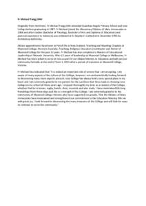 Fr Michael Twigg OMI Originally from Hemmant, Fr Michael Twigg OMI attended Guardian Angels Primary School and Iona College before graduating in[removed]Fr Michael joined the Missionary Oblates of Mary Immaculate in 1988 a