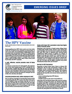 EMERGING ISSUES BRIEF Together-Eliminating Cancer The HPV Vaccine By Ardis L. Olson MD, professor of Pediatrics and Community Medicine, Norris Cotton Cancer Center