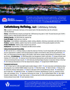 MPC operates a seven-refinery system that processes approximately 1.7 million barrels of crude oil into clean transportation fuels and other products every day. We are the largest Midwest refiner and fourth largest refin