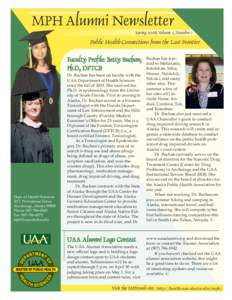 MPH Alumni Newsletter Spring 2008; Volume 2, Number 1 Public Health Connections from the Last Frontier  Faculty Profile: Betty Buchan,