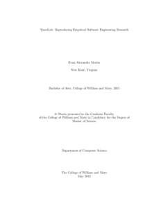 TraceLab: Reproducing Empirical Software Engineering Research  Evan Alexander Moritz New Kent, Virginia  Bachelor of Arts, College of William and Mary, 2011