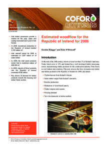 Processing / Products No. 13 © COFORD 2008  Irish timber processors provide a market for the pulp, stake and sawlog harvested each year in Irish