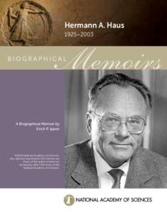 Hermann A. Haus 1925–2003 A Biographical Memoir by Erich P. Ippen