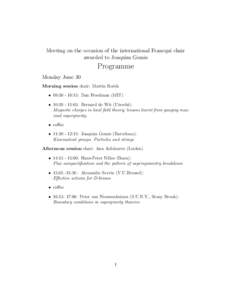Meeting on the occasion of the international Francqui chair awarded to Joaquim Gomis Programme Monday June 30 Morning session chair: Martin Roˇcek