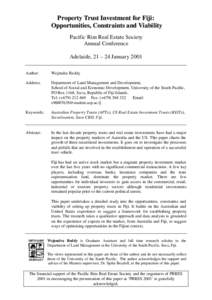 Property Trust Invest ment for Fiji: Opportunities, Constraints a nd Viability Pacific Rim Real Estate Society Annual Conference Adelaide, 21 – 24 January 2001 Author: