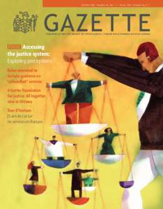 Winter 2012 Volume 16, No. 1 / Hiver 2012 Volume 16, n o 1  Published by The Law Society of Upper Canada / Publiée par le Barreau du Haut-Canada Accessing the justice system: