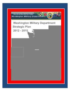 Washington Military Department Strategic Plan[removed] I NTRODUCTION “C I T I Z E N S S E R V I N G C I T I Z E N S W I T H P R I D E A N D T R A D I T I O N ”