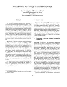 Which Problems Have Strongly Exponential Complexity? Russell Impagliazzo, Ramamohan Paturi University of California, San Diego Francis Zane Bell Laboratories, Lucent Technologies