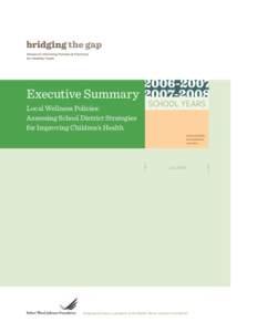 Executive Summary Local Wellness Policies: Assessing School District Strategies for Improving Children’s Health  school years