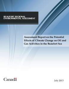 Assessment Report on the Potential Effects of Climate Change on Oil and Gas Activities in the Beaufort Sea July 2013 NCR#[removed]v2