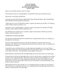 CITY OF FOSSIL COUNCIL MEETING JEANNE E BURCH BUILDING JUNE 11, 2013 Mayor Lorts called the meeting to order at 7:00 pm Council present: Jack Lorts, Angi Humphreys, Tom McNeill, Judy Fessler and Sarah Conaway