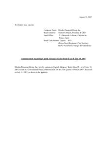 August 21, 2007  To whom it may concern: Company Name: Mizuho Financial Group, Inc. Representative: Terunobu Maeda, President & CEO Head Office: