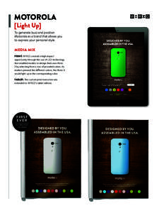 MOTOROLA  [Light Up] To generate buzz and position Motorola as a brand that allows you