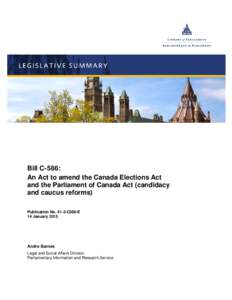 Bill C-586: An Act to amend the Canada Elections Act and the Parliament of Canada Act (candidacy and caucus reforms) Publication No[removed]C586-E 14 January 2015