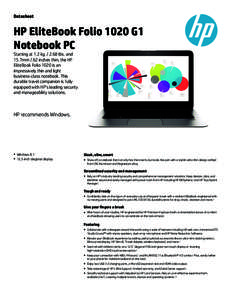 Datasheet  HP EliteBook Folio 1020 G1 Notebook PC Starting at 1.2 kglbs. and 15.7mm /.62 inches thin, the HP