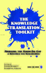 The Knowledge Translation Toolkit  Thank you for choosing a SAGE product! If you have any comment, observation or feedback, I would like to personally hear from you. Please write to me at  —Vivek