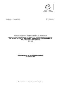 Strasbourg, 19 August[removed]GT[removed]WORKING PARTY FOR THE PREPARATION OF THE FOURTH MULTILATERAL CONSULTATION OF PARTIES TO THE EUROPEAN CONVENTION