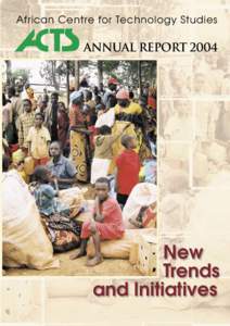 African Centre for Technology Studies  ANNUAL REPORT 2004 New Trends