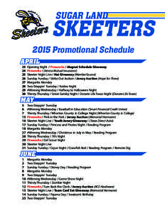 SUGAR LAND  SKEETERS 2015 Promotional Schedule APRIL 23