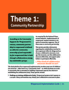 Theme 1:  Community Partnership According to the Community Supports for Wraparound Inventory, community partnership in wraparound is defined