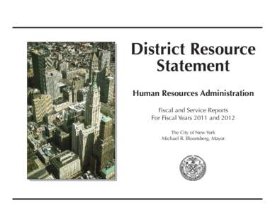 District Resource Statement Human Resources Administration Fiscal and Service Reports For Fiscal Years 2011 and 2012 The City of New York