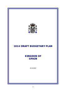 2014 DRAFT BUDGETARY PLAN  KINGDON OF SPAIN[removed]