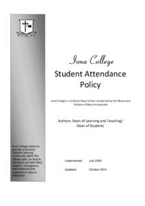 Iona College Student Attendance Policy Iona College is a Catholic Boys School conducted by the Missionary Oblates of Mary Immaculate