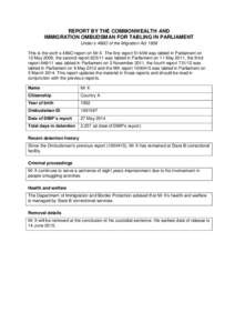 REPORT BY THE COMMONWEALTH AND IMMIGRATION OMBUDSMAN FOR TABLING IN PARLIAMENT Under s 486O of the Migration Act 1958 This is the sixth s 486O report on Mr X. The first reportwas tabled in Parliament on 13 May 20