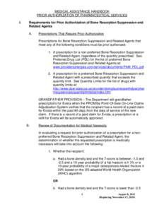 MEDICAL ASSISTANCE HANDBOOK PRIOR AUTHORIZATION OF PHARMACEUTICAL SERVICES I. Requirements for Prior Authorization of Bone Resorption Suppression and Related Agents