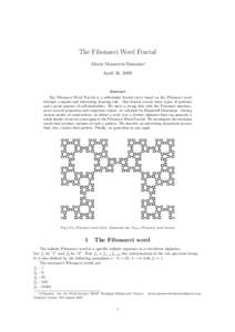 The Fibonacci Word Fractal Alexis Monnerot-Dumaine∗ April 26, 2009 Abstract The Fibonacci Word Fractal is a self-similar fractal curve based on the Fibonacci word