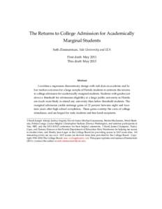 The Returns to College Admission for Academically Marginal Students Seth Zimmerman, Yale University and IZA First draft: May 2011 This draft: May 2013